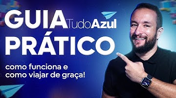 TUDO AZUL: UM GUIA COMPLETO PARA INICIANTES!