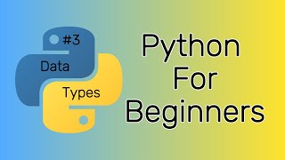 Python for Beginners: Understanding Basic Data Types