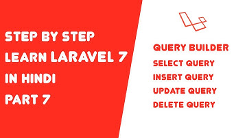 Step by step learn Laravel 7 in Hindi - Part 7 (Query Builder)