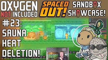 How To Delete Heat With Saunas In ONI: Spaced Out! Sandbox Showcase #23