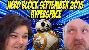 Nerd Block September 2015 Unboxing - Hyperspace