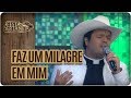 Faz um Milagre em Mim e Oração - Festa Sertaneja com Padre Alessandro Campos (25/08/17)