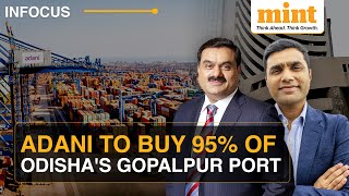 Gopalpur Port Will Strategically Strengthen Adani Ports; Market Reacts, Share Prices Surge  |Details