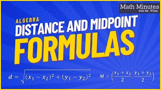 Distance and Midpoint Formulas (Super quick!)
