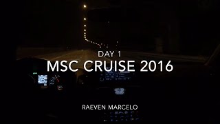 Msc Cruise Experience 2016 - Day 1