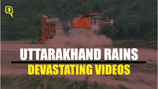 Uttarakhand Floods in 10 Devastating Videos | The Quint