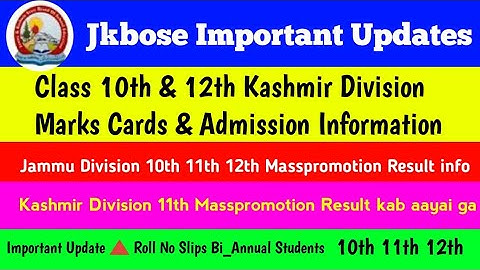 Jkbose Important Updates | 11th Result Kashmir Division | 11th & 12th Jammu Division Result W/z