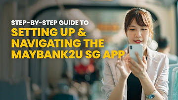 Maybank2u SG app – How to open an account