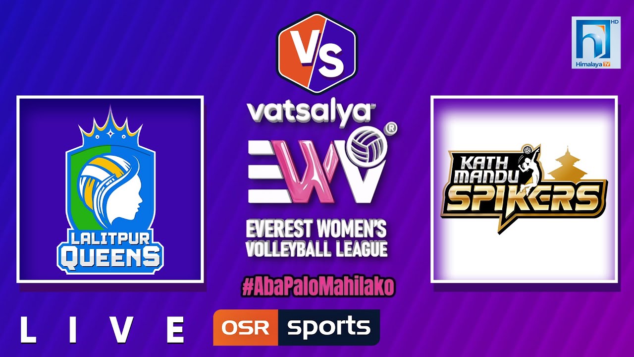 LALITPUR QUEENS VS KATHMANDU SPIKERS - vatsalya Everest Women's Volleyball League Season 2 - Match 3