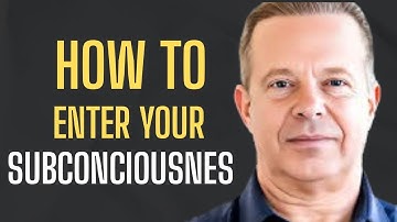 How to Enter Your Subconscious Mind to Rewire Your Paradigm | Dr. Joe Dispenza