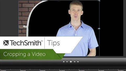 Cropping a Video - TechSmith Tips