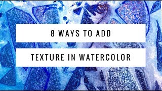 8 Ways to Add Watercolor Texture | Easy Techniques for Beginners