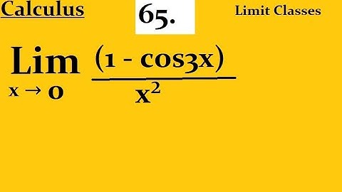 Evaluate : lim(x→0) (1 - cos3x)/x²