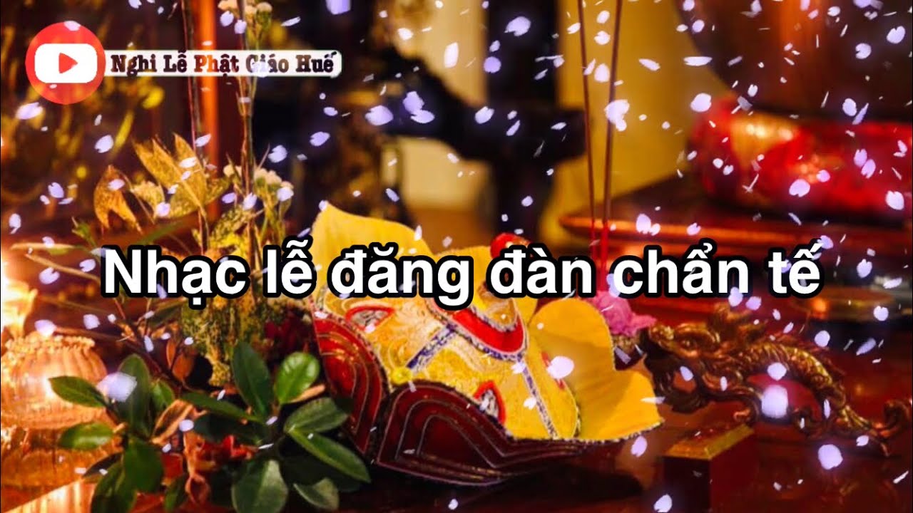 Nhạc lễ đăng đàn chẩn tế || royal music || Nghi Lễ Phật Giáo Huế.