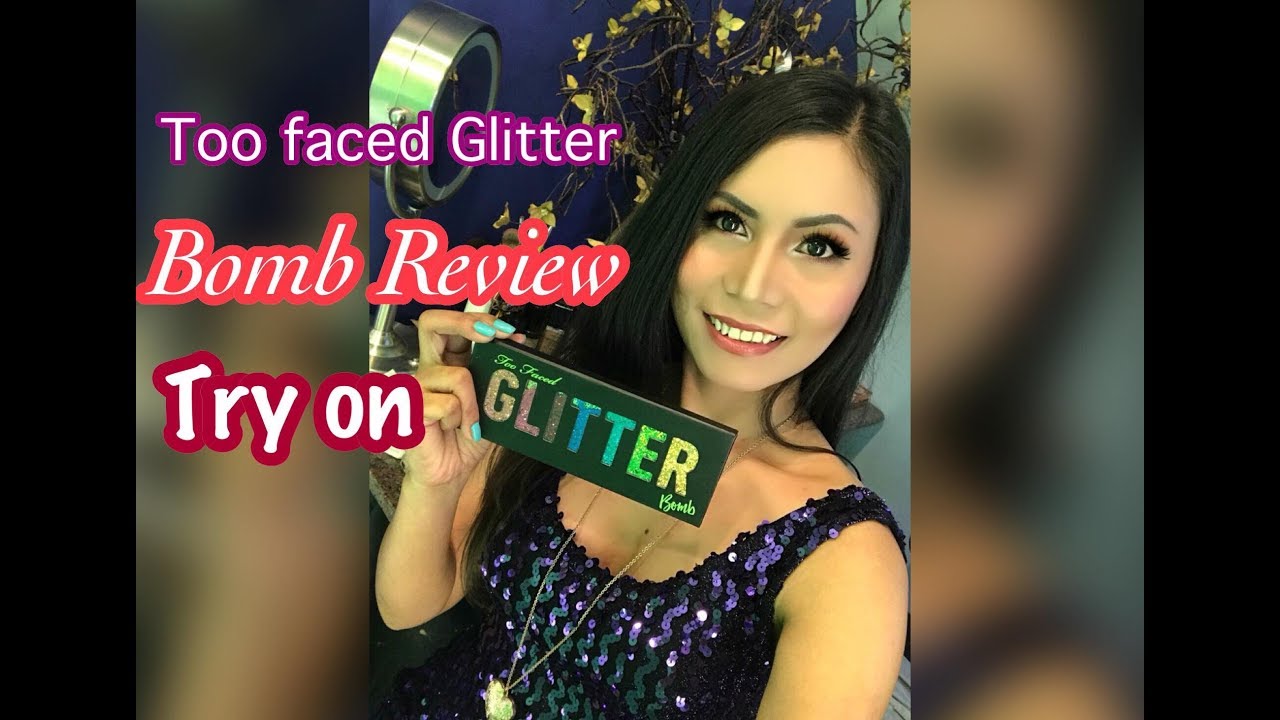 Too Faced Glitter Bomb Review || Try On