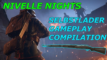 BATTLEFIELD 1|SELBSTLADER 1906 GAMEPLAY|NIVELLE NIGHTS|