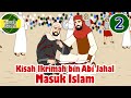 Ikrimah bin Abi Jahal Masuk Islam Bagian 2 - Kisah Islami Channel