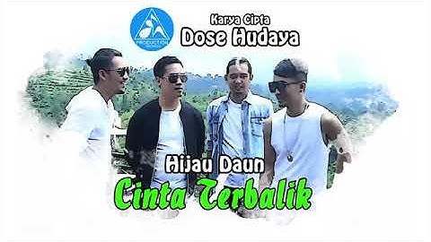 Hijau Daun - Cinta Terbalik (Lirik Official)