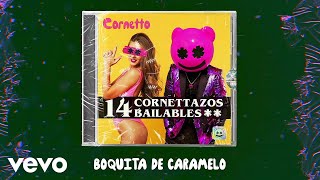 Cornetto - Boquita De Caramelo (Audio)