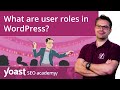 What are user roles in WordPress? | WordPress for beginners training