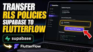 How to transfer RLS policies from Supabase into FlutterFlow - Step By Step