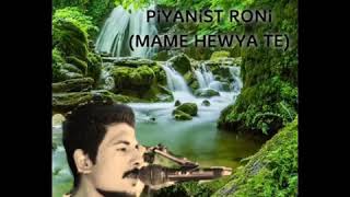 Ronahi Ciziri 73 Piyanist Roni Düet (MAME HEWYATE) / 2020/ Yeni Part 4 Resimi