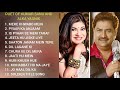 BEST OF KUMAR SANU AND ALKA YAGNIK VOL - 1 ROMANTIC SONGS / 90&#39;S HITS OF KUMAR SANU AND ALKA YAGNIK