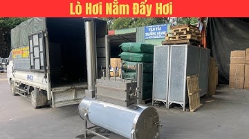 Báo Giá Lò Hơi Đẩy Hơi Cho Nồi Nấu Rượu Và Tủ Nấu Cơm Siêu Tiết Kiệm Củi