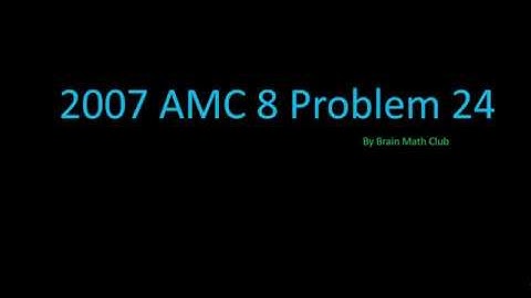 2007 AMC 8 Problem 24