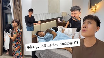 Đỗ Đạt nhờ mẹ tìm tiếng lạch cạch thì hoá ra M@@@| ngủ dậy hỏng điện thoại ? | Đỗ Đạt Official