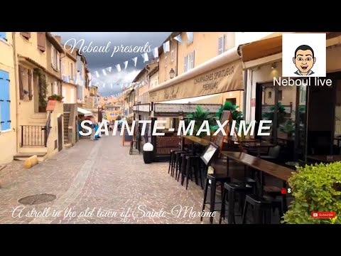 ? Live : Let's stroll in the old city of Sainte-Maxime