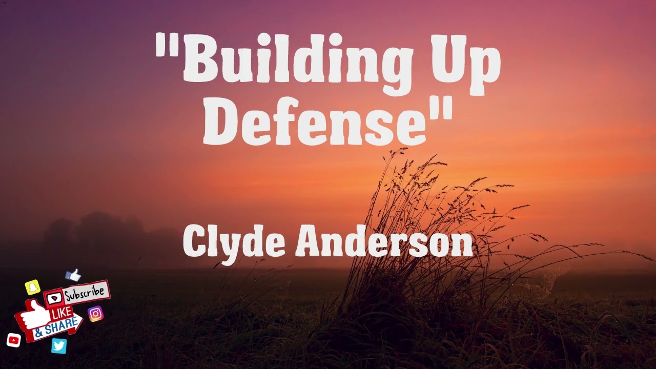 "Building Up Defense" - Clyde Anderson