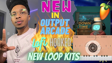 Whats NEW in Output Arcade | NEW Output Arcade Lofi and Hooked