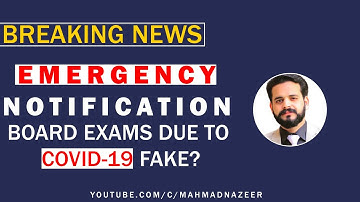 Emergency Notification Board Exams due To COVID-19 Fake??@M Ahmad Nazeer
