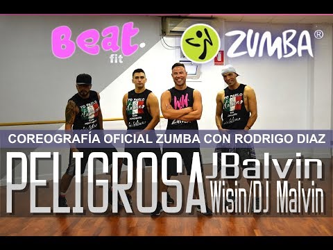 PELIGROSA - J BALVIN, WISIN FT DJ MALVIN - ZUMBA OFICIAL COREO DE BETO PEREZ CON RODRIGO DIAZ