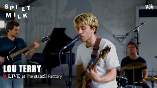 Lou Terry | Spilt Milk x state51 Factory Sessions