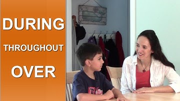 Using English Prepositions - Lesson 6: During, Over, Throughout - Part 1 (time)