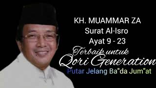 Dijuluki KH. Muammar ZA Guru besar Qori Terbaik|| Surat Al-isra ayat 9-23 lengkap dengan bacaannya