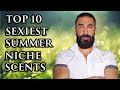 Top 10 Sexiest Summer Niche Fragrances 2020 | Bringing Sexy Back!