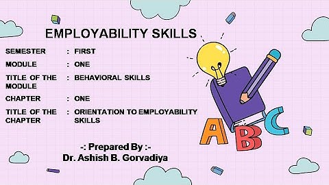 Employability Skills SEM 1 Module 1 Ch 0_1 Orientation to Employability Skills (New Syllabus)