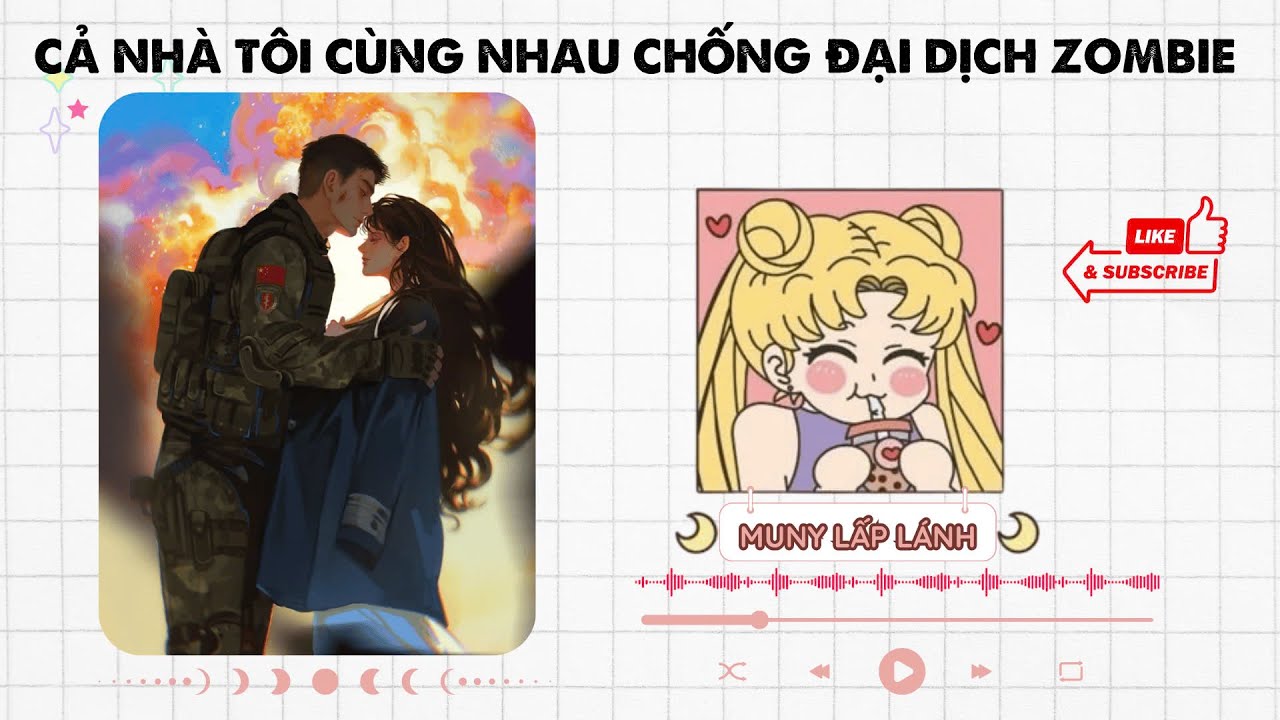 [Truyện Audio] CẢ NHÀ TÔI CÙNG NHAU CHỐNG ĐẠI DỊCH ZOMBIE || MUNY LẤP LÁNH