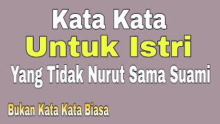 Kata Kata Untuk Istri Yang Tidak Nurut Sama Suami ~ Buka Kata Kata Biasa