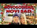 🌍 NOVOGODIŠNJI NOVI SAD  ❄️ II DEO ❄️