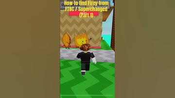 How to find Firey from FTBC / Superchanged #bfb #firey #roblox #gaming #shorts #video