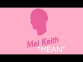 Mel keith  mean  official lyric