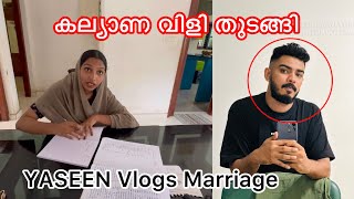 കല്യാണ വിളി തുടങ്ങി | yaseen vlogs marriage