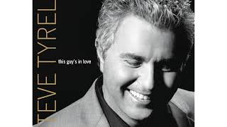 Steve Tyrell - Love Like Ours (This Guy's In Love, 2003 Sony)