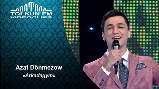 Azat Donmezow - Arkadagym