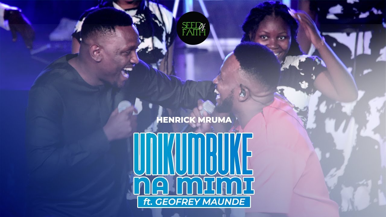 Unikumbuke Na Mimi   Henrick Mruma ft Geofrey Maunde Official Live Video