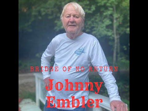 Johnny Emler - The Bridge of No Return